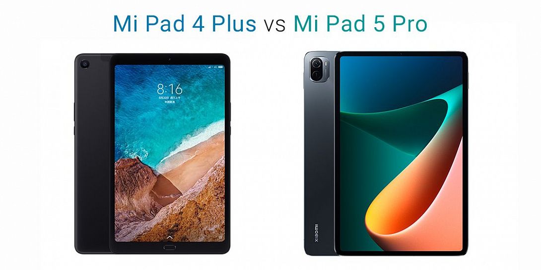 Mi Pad 4 Plus vs Mi Pad 5 Pro: сравнение двух поколений планшетов Xiaomi
