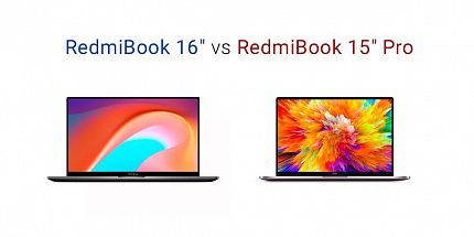 Сравнение ноутбуков RedmiBook 16"‎ и RedmiBook 15"‎ Pro: выбираем лучший