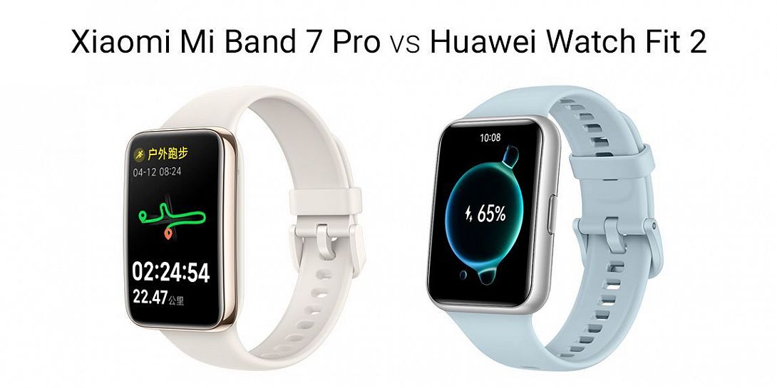 Xiaomi Mi Band 7 Pro vs Huawei Watch Fit 2: сравнение фитнес-браслетов от ведущих китайских компаний