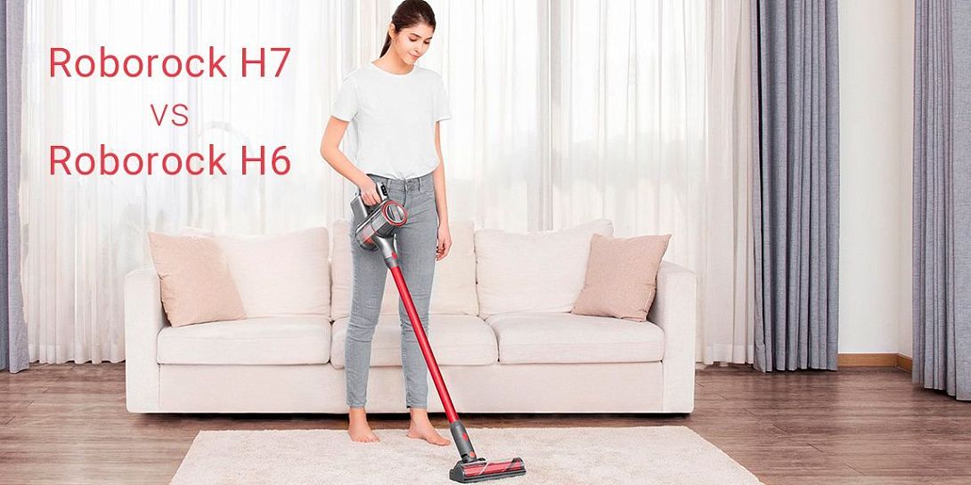 Сравнение беспроводных пылесосов Roborock H7 и Roborock H6: стоит ли переплачивать?