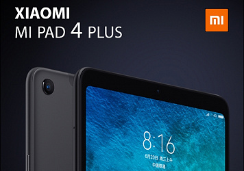 Встречайте улучшенную версию планшета Xiaomi: Mi Pad 4 Plus