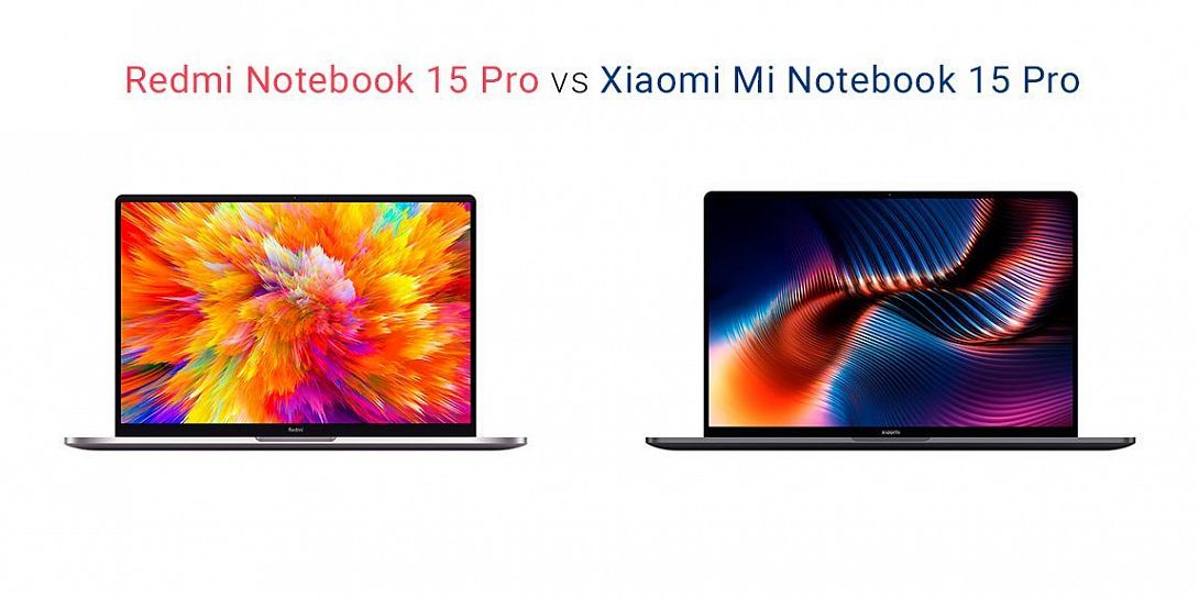 Сравнение ноутбуков Redmi Notebook 15 Pro vs Xiaomi Mi Notebook 15 Pro